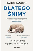 Dlatego śnimy. Jak śpiący mózg wpływa na nasze życie