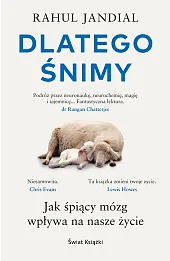 Dlatego śnimy. Jak śpiący mózg wpływa na nasze życie