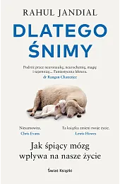 Dlatego śnimy. Jak śpiący mózg wpływa,Rahul Jandial