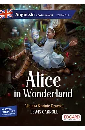 Alicja w Krainie Czarów. Alice in,Lewis Carroll