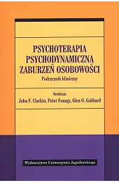 Psychoterapia psychodynamiczna zaburzeń osobowości. Podręcznik kliniczny