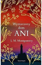 Wymarzony dom Ani (ekskluzywna edycja)