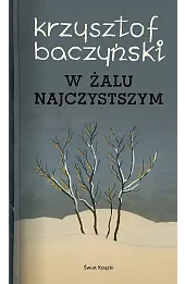 W żalu najczystszym