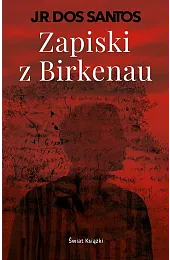 Zapiski z BirkenauSantos José Rodrigues dos