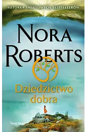 Dziedzictwo dobraNora Roberts