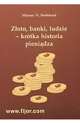 Złoto, banki, ludzie - krótka historia pieniądza