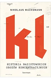 Historia nazistowskich obozów koncentracyjnychWachsmann Nikolaus