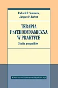 Terapia psychodynamiczna w praktyce. Studia przypadków