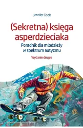 (Sekretna) księga asperdzieciaka. Poradnik dla młodzieży,Cook Jennifer