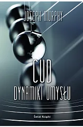 Cud dynamiki umysłuJoseph Murphy