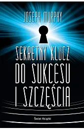 Sekretny klucz do sukcesu i szczęścia