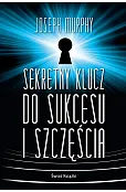 Sekretny klucz do sukcesu i szczęścia