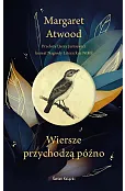 Wiersze przychodzą późno