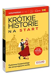 Hiszpański Krótkie historie na start. Krótkie historie. A1-A2