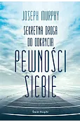Sekretna droga do odkrycia pewności siebie (wydanie pocketowe)