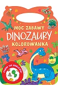 Moc zabawy. Dinozaury. Kolorowanka