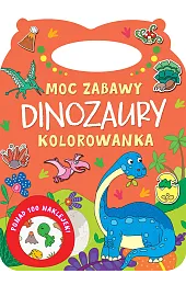Moc zabawy. Dinozaury. Kolorowankazbiorowa Praca