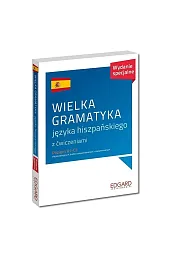 EDGARD. Hiszpański. Wielka gramatyka języka hiszpańskiego,