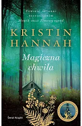 Magiczna chwilaKristin Hannah