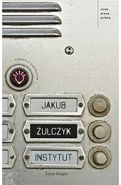 Instytut (wydanie II poprawione)Jakub Żulczyk