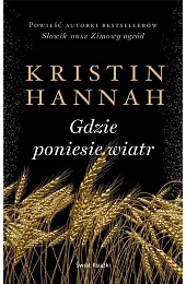 Gdzie poniesie wiatrKristin Hannah