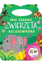 Moc zabawy. Zwierzęta. Kolorowanka