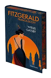 Wielki Gatsby (edycja kolekcjonerska)Fitzgerald Francis Scott