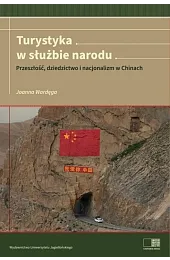 Turystyka w służbie narodu. Przeszłość, dziedzictwo,Wardęga Joanna