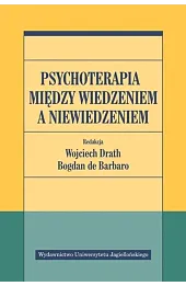 Psychoterapia między wiedzeniem a niewiedzeniem