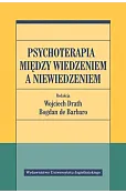 Psychoterapia między wiedzeniem a niewiedzeniem