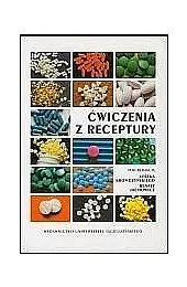 Ćwiczenia z recepturyred.Leszek Krówczyński