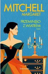Przeminęło z wiatrem. Tom 1Margaret Mitchell