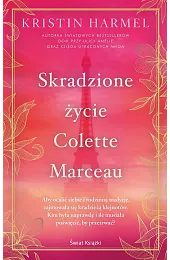 Skradzione życie Colette MarceauKristin Harmel