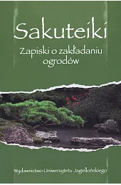 Sakuteiki. Zapiski o zakładaniu ogrodów