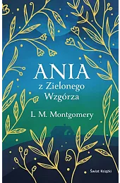 Ania z Zielonego Wzgórza (ekskluzywna edycja)Montgomery Lucy Maud