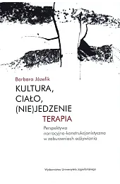 Kultura, ciało, (nie)jedzenie. TerapiaBarbara Józefik