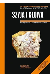 Anatomia prawidłowa człowieka. Szyja i głowa.,Walocha Jerzy