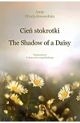 Cień stokrotki / The Shadow of a Daisy