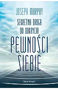Sekretna droga do odkrycia pewności siebie (wydanie pocketowe)