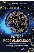 Potęga podświadomości (nowe wydanie uzupełnione)