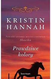 Prawdziwe koloryKristin Hannah