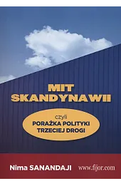 Mit Skandynawii, czyli porażka polityki trzeciej drogi