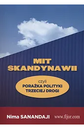 Mit Skandynawii, czyli porażka polityki trzeciej,Sanandaji Nima