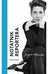 Notatnik reporteraJustyna Kopińska
