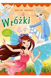 Baw się i naklejaj. Wróżkizbiorowa Praca