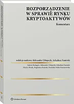 Rozporządzenie w sprawie rynku kryptoaktywów. Komentarz Izabela Biedugnis