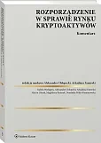 Rozporządzenie w sprawie rynku kryptoaktywów. Komentarz [PRZEDSPRZEDAŻ]