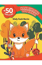 Naklejkowe czytanki. Mały lisek Benio