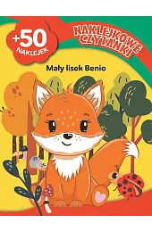 Naklejkowe czytanki. Mały lisek BenioBasia Szymanek