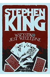 Wszystko jest względne. 14 mrocznych opowieściStephen King